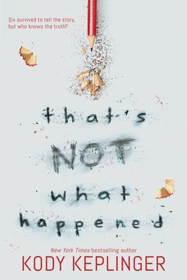 Kody Keplinger - That's Not What Happened, Inbunden