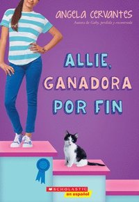 bokomslag Allie, Ganadora Por Fin (Allie, First at Last): A Wish Novel
