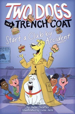 bokomslag Two Dogs In A Trench Coat Start A Club By Accident (Two Dogs In A Trench Coat #2)