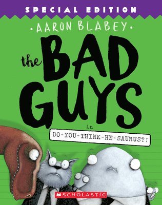 bokomslag The Bad Guys in Do-You-Think-He-Saurus?!: Special Edition (The Bad Guys #7)