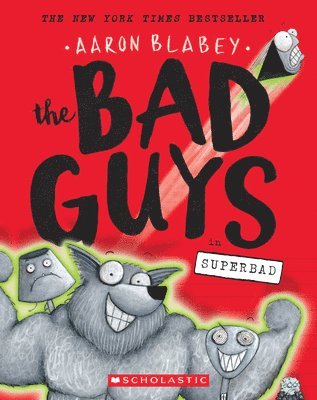 Aaron Blabey - The Bad Guys in Superbad (the Bad Guys #8), Häftad