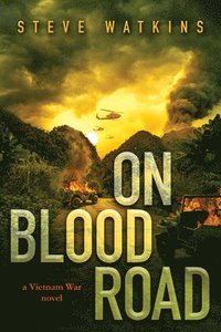 bokomslag On Blood Road (a Vietnam War Novel)