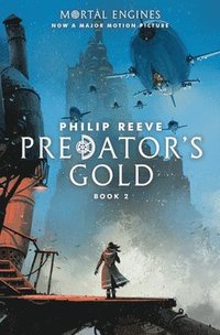 bokomslag Predator's Gold (Mortal Engines, Book 2): Volume 2