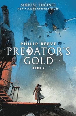 Predator's Gold (Mortal Engines, Book 2): Volume 2 1