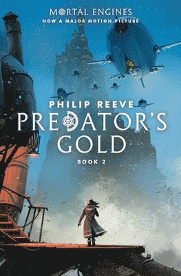 Philip Reeve - Predator's Gold (Mortal Engines, Book 2): Volume 2, Häftad