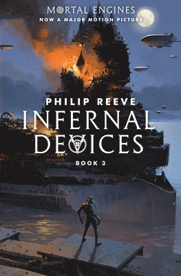 Philip Reeve - Infernal Devices (Mortal Engines, Book 3): Volume 3, Häftad