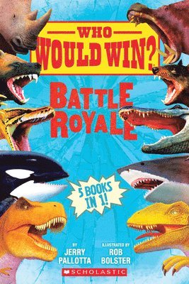 Jerry Pallotta - Who Would Win?: Battle Royale, Inbunden