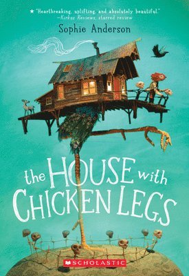 Sophie Anderson - The House with Chicken Legs, Häftad