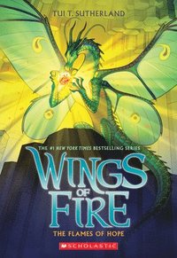 bokomslag The Flames of Hope (Wings of Fire, Book 15)