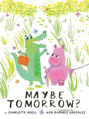 Charlotte Agell - Maybe Tomorrow? (A Maybe Tomorrow Book), Inbunden