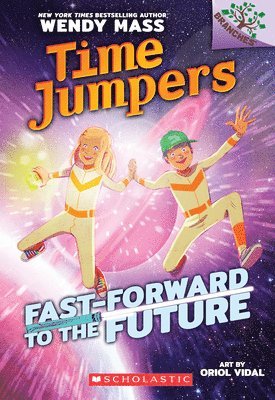 bokomslag Fast-Forward To The Future!: A Branches Book (Time Jumpers #3)