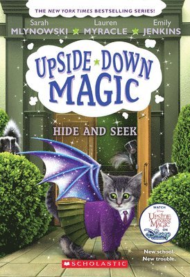 Sarah Mlynowski, Lauren Myracle - Hide and Seek (Upside-Down Magic #7), Häftad