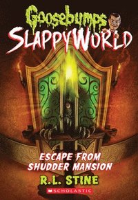 bokomslag Escape From Shudder Mansion (Goosebumps Slappyworld #5)