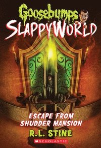 bokomslag Escape from Shudder Mansion (Goosebumps Slappyworld #5): Volume 5