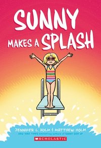 bokomslag Sunny Makes a Splash: A Graphic Novel (Sunny #4)