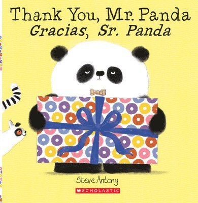 Steve Antony - Thank You, Mr. Panda / Gracias, Sr. Panda (Scholastic Bilingual), Häftad