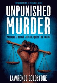 bokomslag Unpunished Murder: Massacre at Colfax and the Quest for Justice (Scholastic Focus)