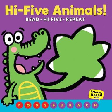 Ross Burach - Hi-Five Animals! (A Never Bored Book!), Kartonnage