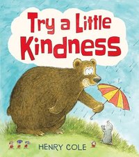 bokomslag Try a Little Kindness: A Guide to Being Better