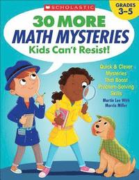 bokomslag 30 More Math Mysteries Kids Can't Resist!