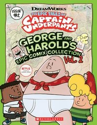 bokomslag The Epic Tales of Captain Underpants: George and Harold's Epic Comix Collection 2