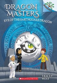 bokomslag Eye of the Earthquake Dragon: A Branches Book (Dragon Masters #13)