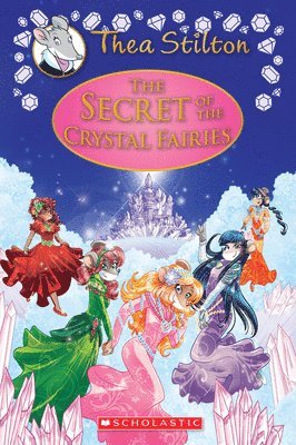 bokomslag Secret Of The Crystal Fairies (Thea Stilton: Special Edition #7)