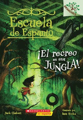 Escuela de Espanto #3: ¡El Recreo Es Una Jungla! (Recess Is a Jungle): Volume 3