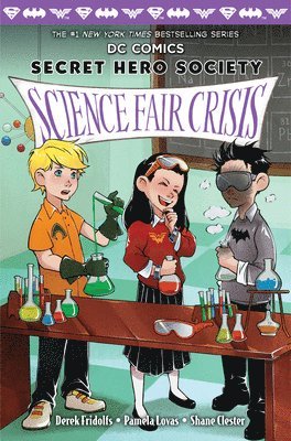 Science Fair Crisis (DC Comics: Secret Hero Society #4): Volume 4