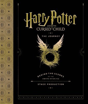 bokomslag Harry Potter and the Cursed Child: The Journey: Behind the Scenes of the Award-Winning Stage Production