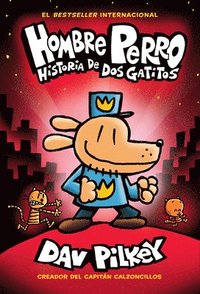 bokomslag Hombre Perro: Historia de DOS Gatitos (Dog Man: A Tale of Two Kitties): Volume 3