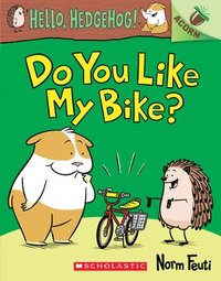 bokomslag Do You Like My Bike?: An Acorn Book (Hello, Hedgehog! #1)
