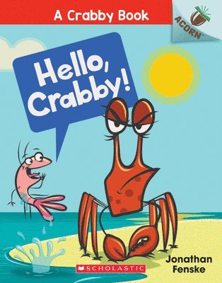 Hello, Crabby!: An Acorn Book (A Crabby Book #1) 1