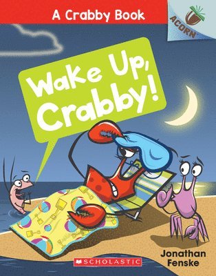 Wake Up, Crabby!: An Acorn Book (A Crabby Book #3) 1