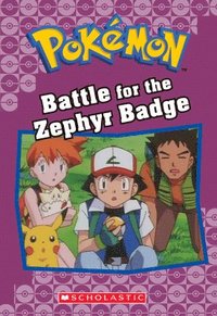 bokomslag Battle for the Zephyr Badge (Pokémon Classic Chapter Book #13): Volume 20