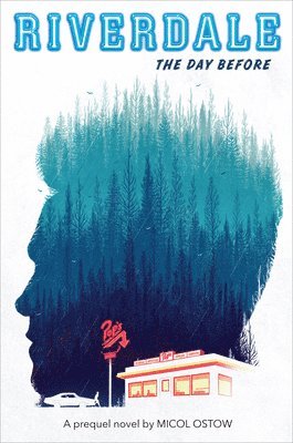 Micol Ostow - Ostow, M: Day Before: A Prequel Novel (Riverdale, Novel 1), Häftad
