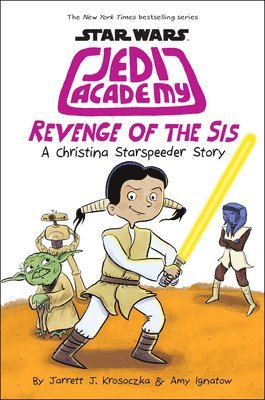 Revenge Of The Sis (star Wars: Jedi Academy #7) 1