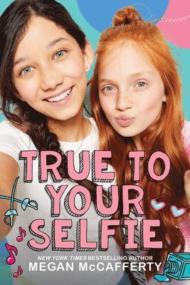 Megan McCafferty, Megan Mccafferty - True to Your Selfie, Inbunden