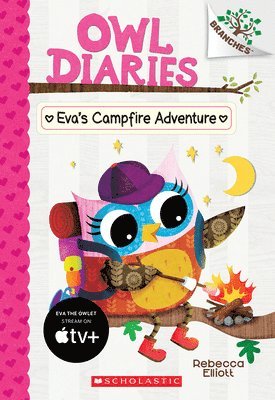 Rebecca Elliott - Eva's Campfire Adventure: A Branches Book (Owl Diaries #12): Volume 12, Häftad
