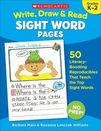 bokomslag Write, Draw & Read Sight Word Pages: 50 Literacy-Boosting Reproducibles That Teach the Top Sight Words