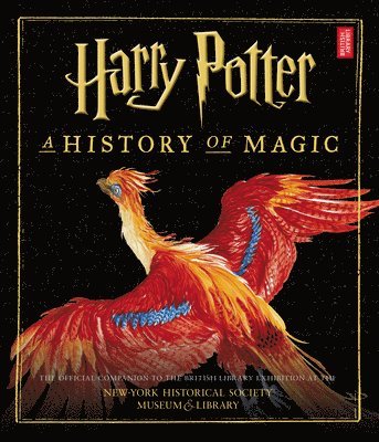 British Library - Harry Potter: A History of Magic (American Edition), Inbunden