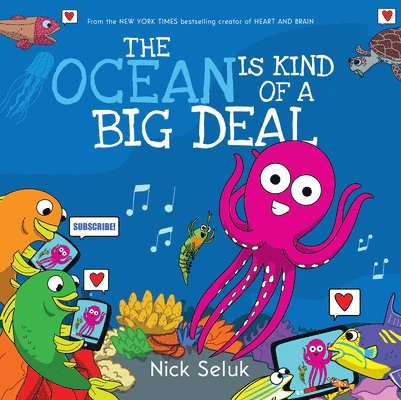 Nick Seluk - The Ocean Is Kind of a Big Deal, Inbunden
