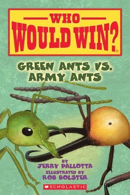 Jerry Pallotta - Green Ants vs. Army Ants (Who Would Win?), Häftad