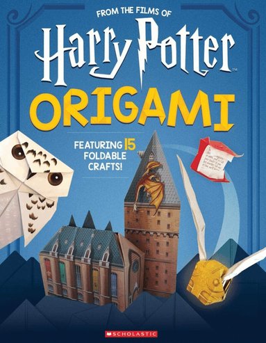 Scholastic - Origami: 15 Paper-Folding Projects Straight from the Wizarding World! (Harry Potter), Häftad