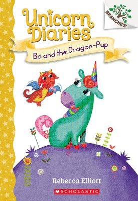 Rebecca Elliott - Bo and the Dragon-Pup: A Branches Book (Unicorn Diaries #2), Häftad