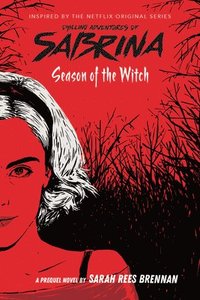 bokomslag Season of the Witch-Chilling Adventures of Sabrin a: Netflix tie-in novel