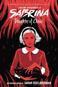 bokomslag Daughter of Chaos (The Chilling Adventures of Sabrina Novel #2)