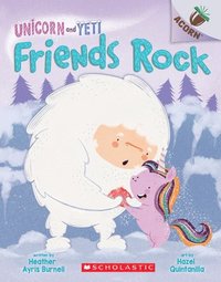 bokomslag Friends Rock: An Acorn Book (Unicorn and Yeti #3)