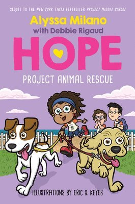 Alyssa Milano, Debbie Rigaud - Project Animal Rescue (Alyssa Milano's Hope #2), Inbunden