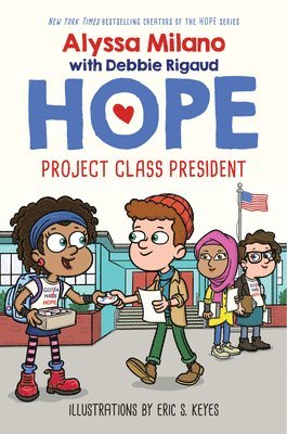 Alyssa Milano, Debbie Rigaud - Project Class President (Alyssa Milano's Hope #3), Inbunden
